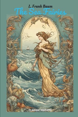 The Sea Fairies: With Original Classic Illustrations von Independently published